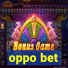oppo bet